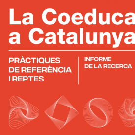 La coeducació a Catalunya, pràctiques de referència i reptes